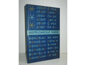 Nepřicházejí vhod : Josef Čapek - Bohuslav Reynek : dopisy, básně, překlady, prózy