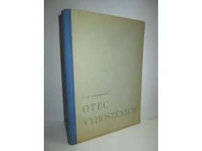 Otec vyhoštěných, hrdina křesťanské lásky P. Damián de Veuster