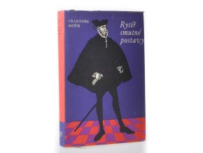 Rytíř smutné postavy : Kniha svědectví o životě Miguela de Cervantes (1958)