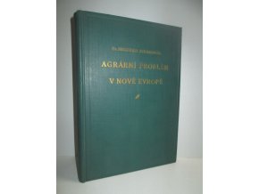 Agrární problém v nové Evropě : Das Agrarproblem im neuen Europa