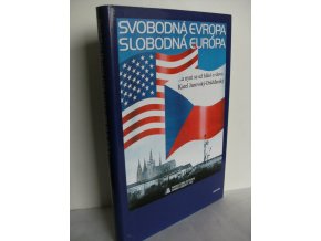 Svobodná Evropa : Slobodná Európa : --a nyní se už hlásí o slovo Karel Janovský-Drážďanský