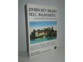 Jindřichův Hradec,Telč a okolí,Waldviertel:Preůvodce,historické pohlednice