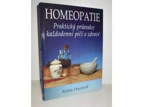 Homeopatie : praktický průvodce každodenní péčí o zdraví