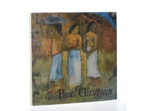 Paul Gauguin : Malá monografie (1978)