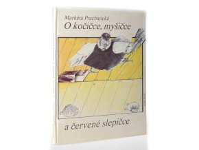 O kočičce, myšičce a červené slepičce : Pro děti od 5 let