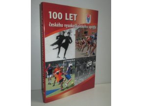 100 let českého vysokoškolského sportu