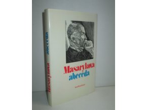 Masarykova abeceda : Výbor z myšlenek T. G. Masaryka (1976)