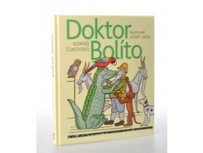 Doktor Bolíto : (pohádkové vyprávění o zvířátkách)