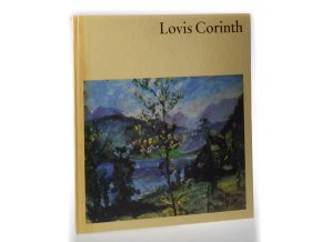 Lovis Corinth: mit sechzehn farbigen Tafeln und dreiundvierzig einfarbigen Abbildungen