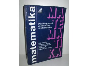 Posloupnosti a finanční matematika pro střední odborné školy a studijní obory středních odborných učilišť (2007)