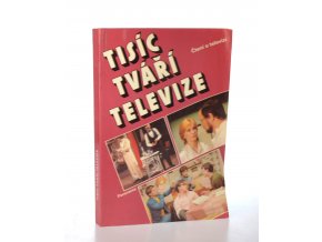 Tisíc tváří televize : čtení o televizi