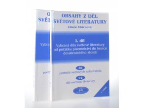 Obsahy z děl světové literatury. (2 sv.) Vybraná díla světové literatury od počátků písemnictví do konce devatenáctého století