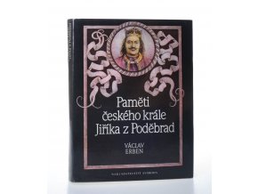 Paměti českého krále Jiříka z Poděbrad (1989)