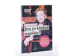 Jiřina Jirásková: Jen to klidně napište!