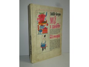 Muž v zástěře, aneb, Literární kuchtění, aneb, Faire sa cuisine littéraire (1969)