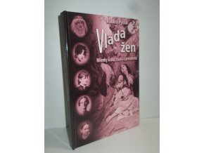 Vláda žen : milenky králů, císařů a prezidentů