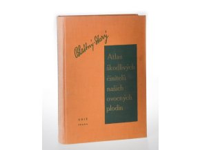 Atlas škodlivých činitelů našich ovocných plodin (1940)