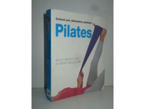 Pilates : cvičení pro dokonalou postavu