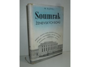 Soumrak ženevských bohů : vznik, činnost a konec Společnosti národů