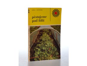 Pěstujeme pod fólií