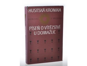 Husitská kronika : Píseň o vítězství u Domažlic