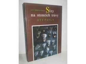 Slzy na stoncích trávy Oty Pavla