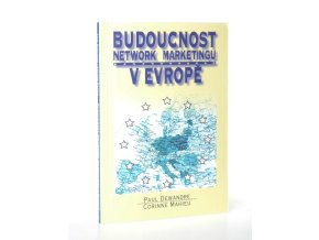 Budoucnost network marketingu v Evropě