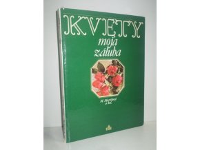 Kvety moja záľuba