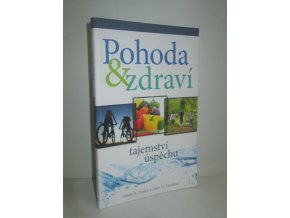 Pohoda & zdraví : tajemství úspěchu