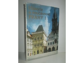 Historie a současnost Prahy 1 : publikace k 30. výročí založení obvodního národního výboru Praha 1