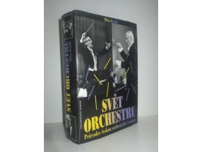 Svět orchestru : průvodce českou orchestrální tvorbou (1995)