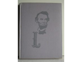 Poctivý Abe : vyprávění o životě Abrahama Lincolna, osvoboditele otroků, 1809-1865 (1961)
