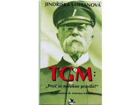 TGM: Proč se neřekne pravda