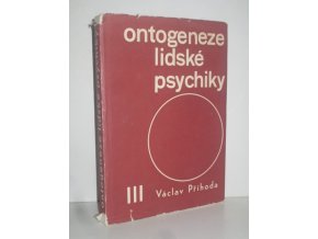 Ontogeneze lidské psychiky : Příručka pro vys. školy univ. směru. 3. díl, Vývoj člověka od 30 do 45 let