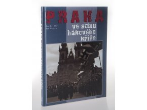 Praha ve stínu hákového kříže (2005)