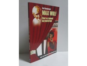 Max Wolf : život ve znamení enzymoterapie