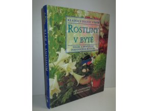 Rostliny v bytě : základní pomocník při výběru a péči o pokojové rostliny