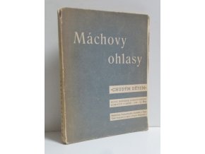 Máchovy ohlasy : ve prospěch chudých dětí českých škol brněnských