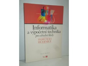 Informatika a výpočetní technika pro střední školy (2005): teoretická učebnice