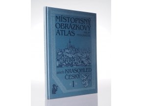 Místopisný obrázkový atlas, aneb, Krasohled český 1.díl