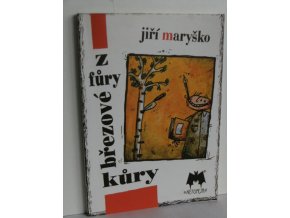 Z fůry březové kůry