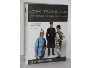 Vojáci studené války : Soldiers of the cold war