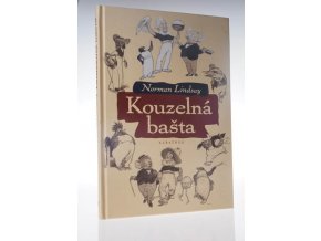 Kouzelná bašta, aneb, Dobrodružství Bořivoje Blahovičníka a jeho přátel Billa Bouřňáka a Karla Kraťase