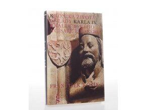 Kronika života a vlády Karla IV., krále českého a císaře římského (1985)