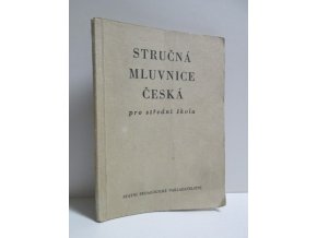 Stručná mluvnice česká pro střední školu v tir. pro 2.-4. třídu středních škol