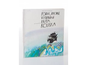 Podivuhodné vyprávění bývalého piráta Kolíska (1981)