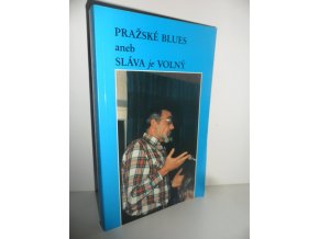 Pražské blues, aneb Sláva je Volný