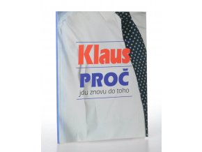 Klaus - proč jdu znovu do toho