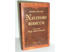 Navzdory rodičům : pokračování Ságy rodu Forsytů