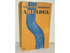 Arundel : Kronika provincie Maine a tajné výpravy proti Quebecu (1947)